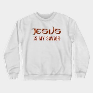 JESUS is my savior #4 Crewneck Sweatshirt